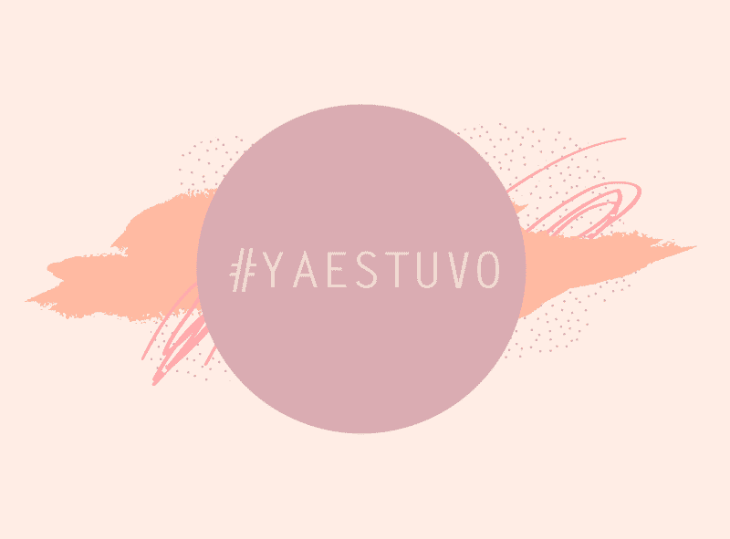 #yaestuvo