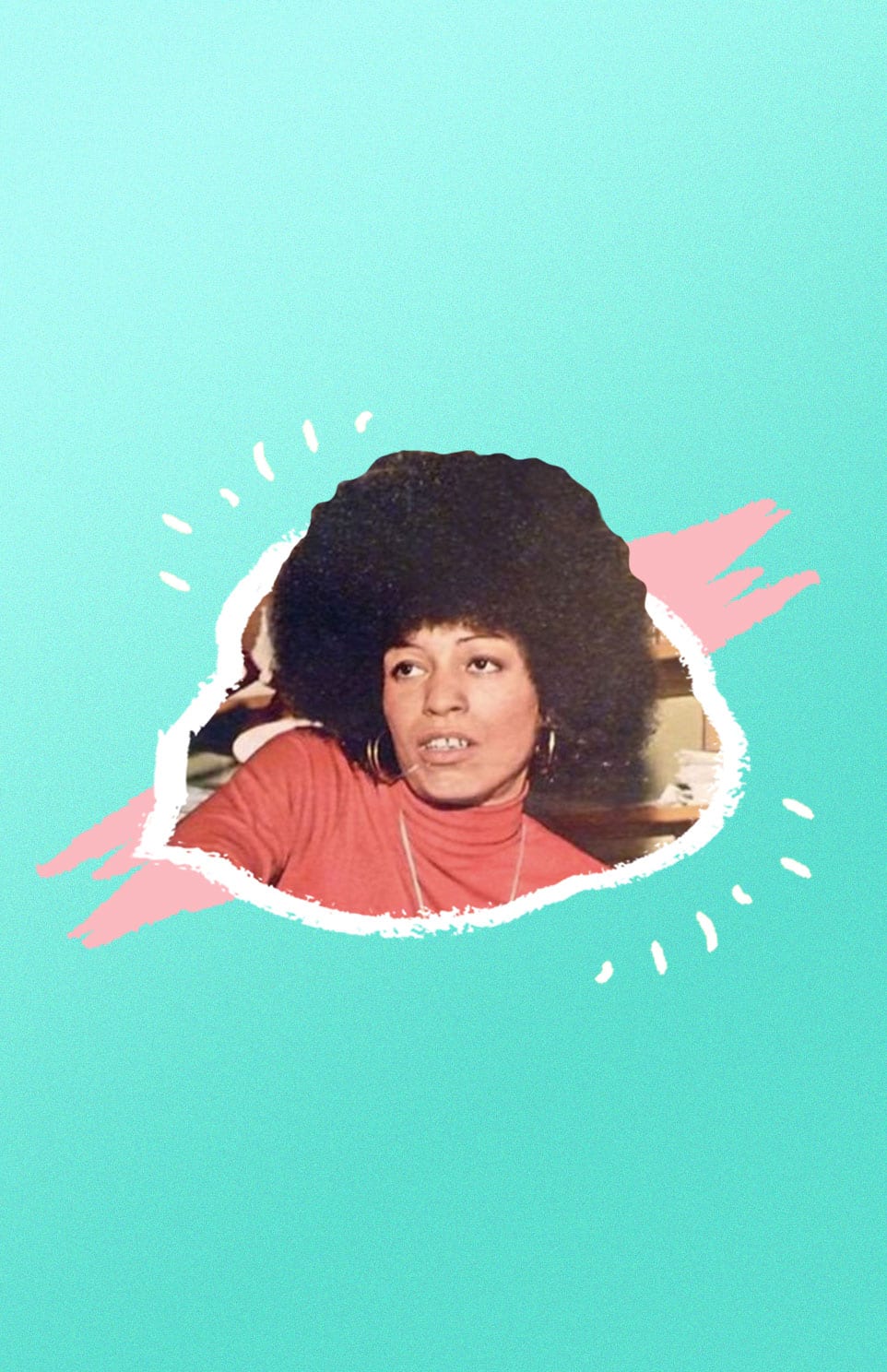 Angela Davis.
